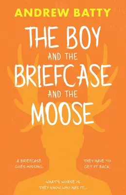 Băiatul și servieta... și elanul (Boy and the Briefcase... and the Moose) - Boy and the Briefcase... and the Moose