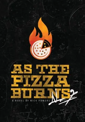 În timp ce pizza arde - As the Pizza Burns