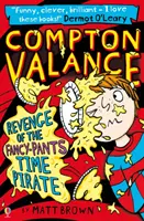 Compton Valance - Răzbunarea Piratului Timpului cu Pantaloni Frumoși - Compton Valance - Revenge of the Fancy-Pants Time Pirate