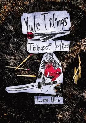 Tidings of Tulips (Vești de lalele): Yule Tidings - Tidings of Tulips: Yule Tidings