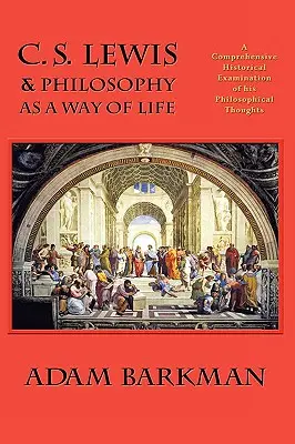 C. S. Lewis și filosofia ca mod de viață - C. S. Lewis & Philosophy as a Way of Life