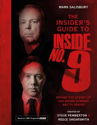 The Insider's Guide to Inside No. 9: În culisele premiatului serial de televiziune BBC - The Insider's Guide to Inside No. 9: Behind the Scenes of the Award Winning BBC TV Series