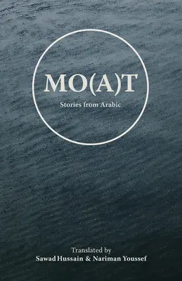 Mo(a)t - Povestiri din arabă - Mo(a)t - Stories From Arabic