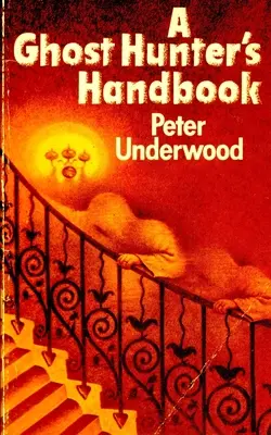 Manualul unui vânător de fantome - A Ghost Hunter's Handbook