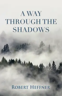 O cale prin umbră - A Way Through the Shadows