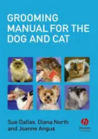 Manual de îngrijire pentru câine și pisică - Grooming Manual for the Dog and Cat