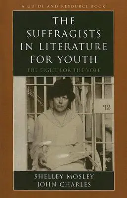 Sufragetele în literatura pentru tineret: Lupta pentru vot - The Suffragists in Literature for Youth: The Fight for the Vote