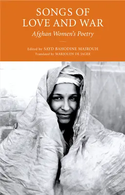 Cântece de dragoste și război: Poezia femeilor afgane - Songs of Love and War: Afghan Women's Poetry