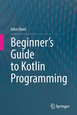 Ghidul începătorului pentru programarea Kotlin - Beginner's Guide to Kotlin Programming