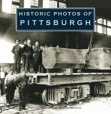Fotografii istorice din Pittsburgh - Historic Photos of Pittsburgh