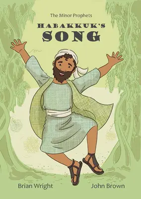 Cântecul lui Habacuc: Profeții minori, Cartea 2 - Habakkuk's Song: The Minor Prophets, Book 2