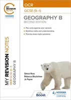 Notițele mele de revizuire: OCR GCSE (9-1) Geografie B Ediția a doua - My Revision Notes: OCR GCSE (9-1) Geography B Second Edition