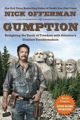 Gumption: Reaprinderea torței libertății cu cei mai curajoși scandalagii ai Americii - Gumption: Relighting the Torch of Freedom with America's Gutsiest Troublemakers