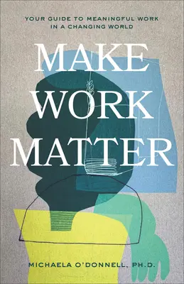 Faceți munca să conteze - Make Work Matter