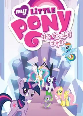 My Little Pony: Imperiul de cristal - My Little Pony: The Crystal Empire