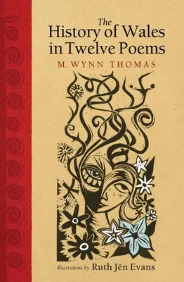 Istoria Țării Galilor în douăsprezece poeme (The History of Wales in Twelve Poems) - The History of Wales in Twelve Poems