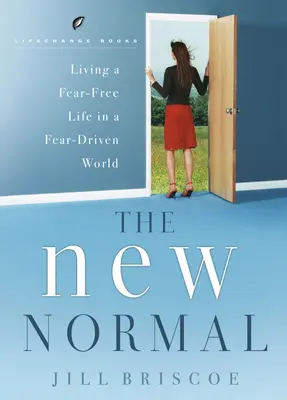 Noua normalitate - A trăi o viață fără frică într-o lume condusă de frică - The New Normal-Living a Fear-Free Life in a Fear-Driven World