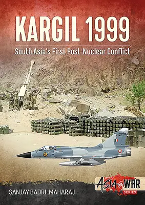 Kargil 1999: Primul conflict post-nuclear din Asia de Sud - Kargil 1999: South Asia's First Post-Nuclear Conflict