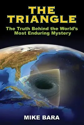 Triunghiul: Adevărul din spatele celui mai persistent mister din lume - The Triangle: The Truth Behind the World's Most Enduring Mystery