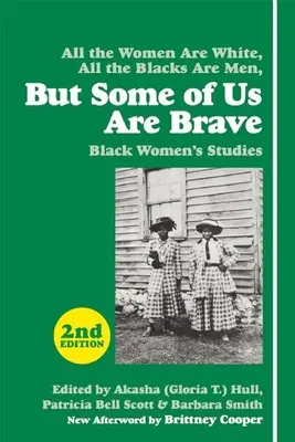 Dar unele dintre noi sunt curajoase: Studii despre femeile de culoare - But Some of Us Are Brave: Black Women's Studies