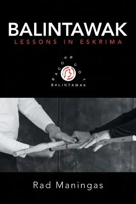Balintawak: Lecții în Eskrima - Balintawak: Lessons in Eskrima