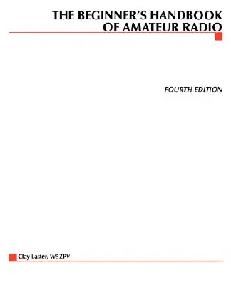 Manualul radioamatorului pentru începători (The Beginner's Handbook of Amateur Radio) - The Beginner's Handbook of Amateur Radio