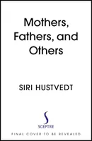 Mame, tați și alții - noi eseuri - Mothers, Fathers, and Others - New Essays