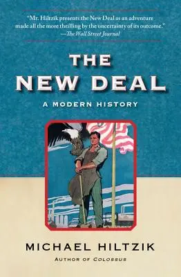 New Deal: O istorie modernă - The New Deal: A Modern History
