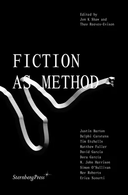Ficțiunea ca metodă - Fiction as Method