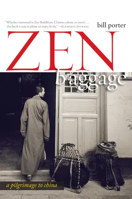 Bagajul Zen: Un pelerinaj în China - Zen Baggage: A Pilgrimage to China