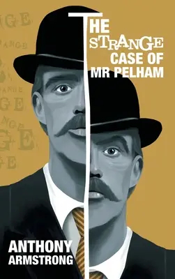 Straniul caz al domnului Pelham: Un thriller psihologic clasic - The Strange Case of Mr Pelham: A Classic Psychological Thriller