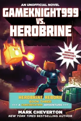 Gameknight999 vs. Herobrine: Herobrine Reborn Cartea a treia: O aventură Gameknight999: O aventură Neoficială a Minecrafterilor - Gameknight999 vs. Herobrine: Herobrine Reborn Book Three: A Gameknight999 Adventure: An Unofficial Minecrafter's Adventure