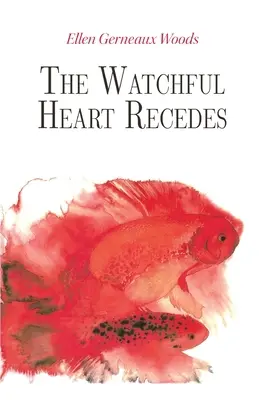 Inima vigilentă recede - The Watchful Heart Recedes