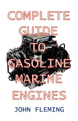 Ghid complet pentru motoare marine pe benzină - Complete Guide to Gasoline Marine Engines