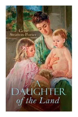 O fiică a pământului - A Daughter of the Land