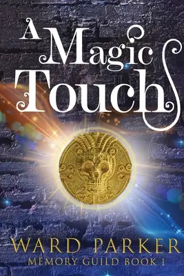 O atingere magică: Un mister paranormal la mijlocul vieții - A Magic Touch: A midlife paranormal mystery