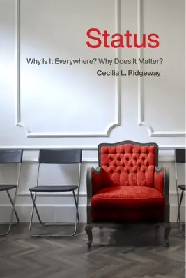Statutul: Why Is It Everywhere? Why Does It Matter?: De ce este peste tot? Why Does It Matter? - Status: Why Is It Everywhere? Why Does It Matter?: Why Is It Everywhere? Why Does It Matter?
