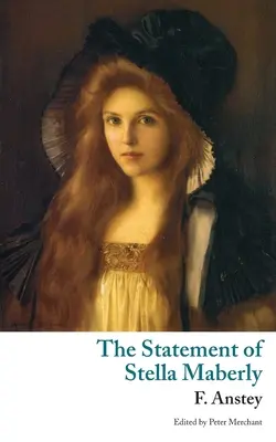 Declarația Stellei Maberly și Un spirit malefic (Valancourt Classics) - The Statement of Stella Maberly, and An Evil Spirit (Valancourt Classics)