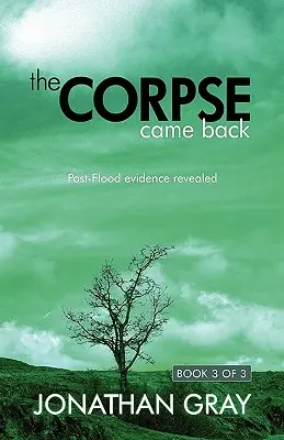 Cadavrul s-a întors: Dovezile de după potop dezvăluite - The Corpse Came Back: Post-Flood Evidence Revealed