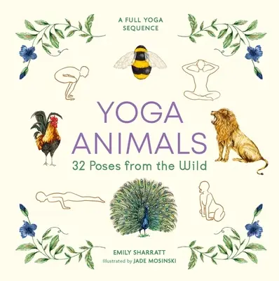Yoga animalelor - 32 de poziții din sălbăticie - Yoga Animals - 32 Poses from the Wild