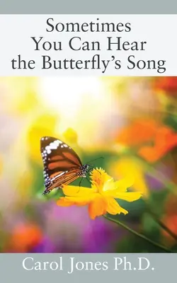 Uneori poți auzi cântecul fluturelui - Sometimes You Can Hear the Butterfly's Song