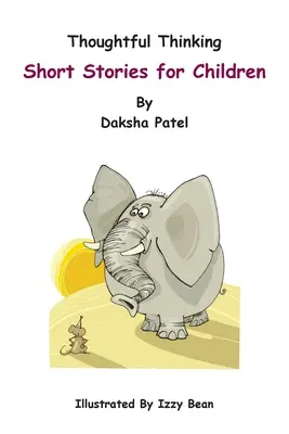 Gândire gânditoare: Povestiri scurte pentru copii - Thoughtful Thinking: Short stories for children