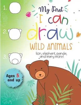 My First I can draw Wild Animals leu, elefant, panda și multe altele De la 5 ani în sus: Distracție pentru băieți și fete, PreK, Kindergarten - My First I can draw Wild Animals lion, elephant, panda, and many more Ages 5 and up: Fun for boys and girls, PreK, Kindergarten