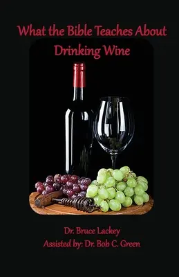 Ce ne învață Biblia despre consumul de vin - What the Bible Teaches About Drinking Wine