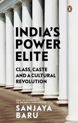 Elita puterii din India - India's Power Elite