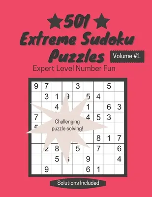 501 puzzle-uri Sudoku extreme: Divertisment cu numere la nivel de expert - 501 Extreme Sudoku Puzzles: Expert Level Number Fun