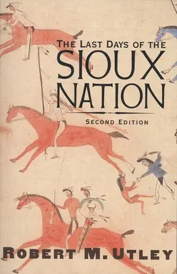 Ultimele zile ale națiunii Sioux - The Last Days of the Sioux Nation