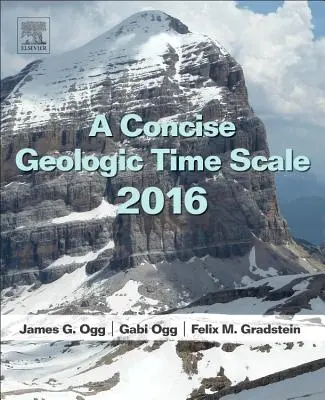 O scală concisă a timpului geologic: 2016 - A Concise Geologic Time Scale: 2016