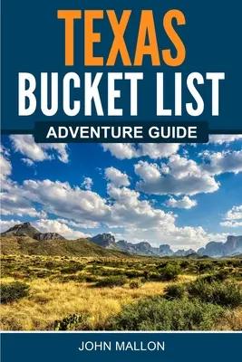 Ghid de aventură Texas Bucket List - Texas Bucket List Adventure Guide