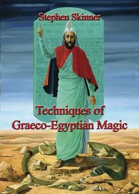 Tehnici de magie greco-egipteană - Techniques of Graeco-Egyptian Magic